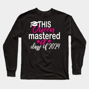 this queen mastered it class of 2024 Long Sleeve T-Shirt